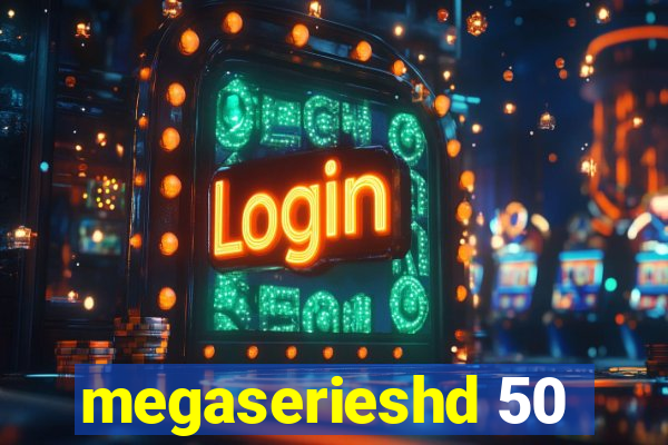 megaserieshd 50